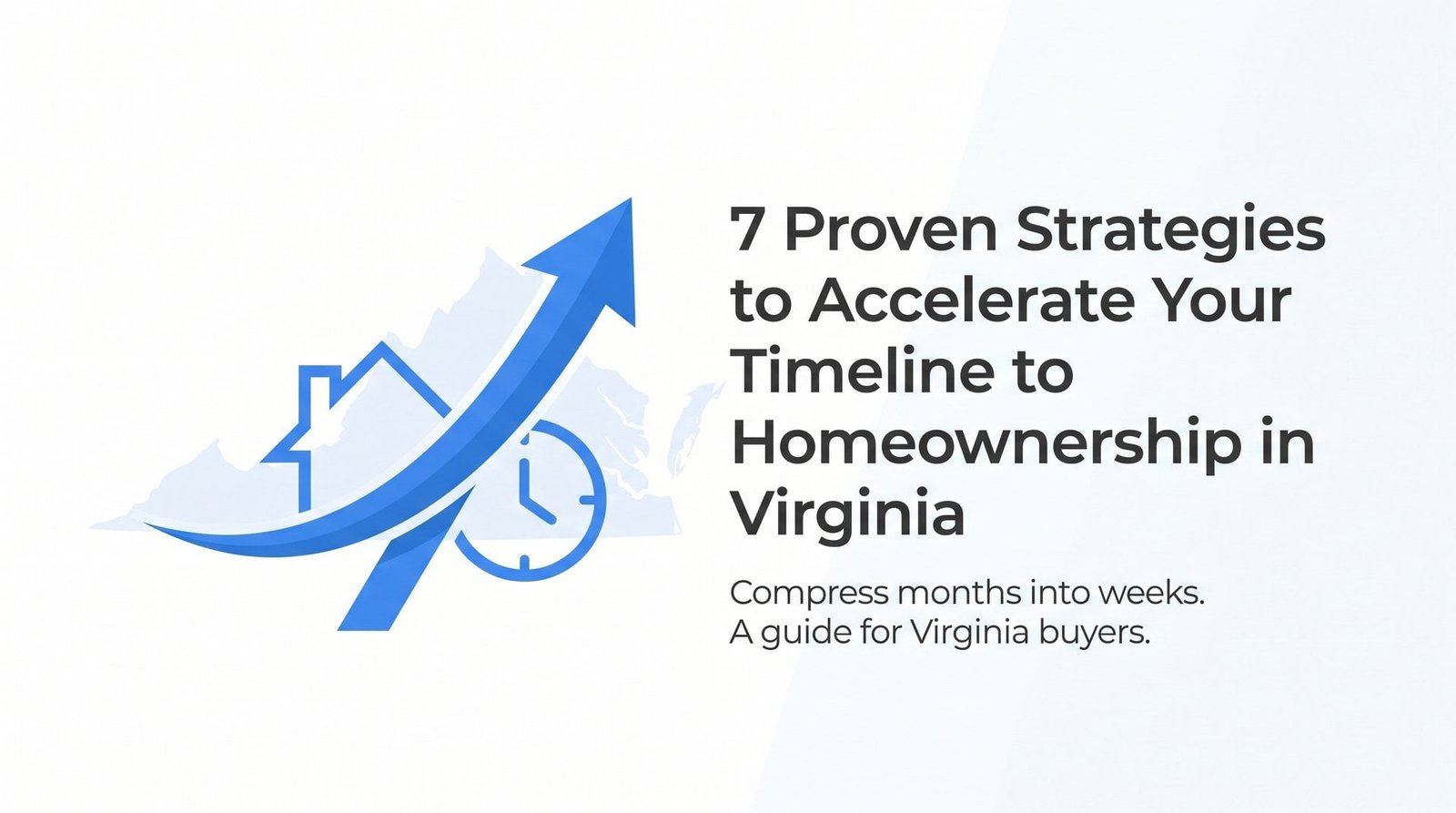 7 Proven Strategies to Accelerate Your Timeline to Homeownership in Virginia