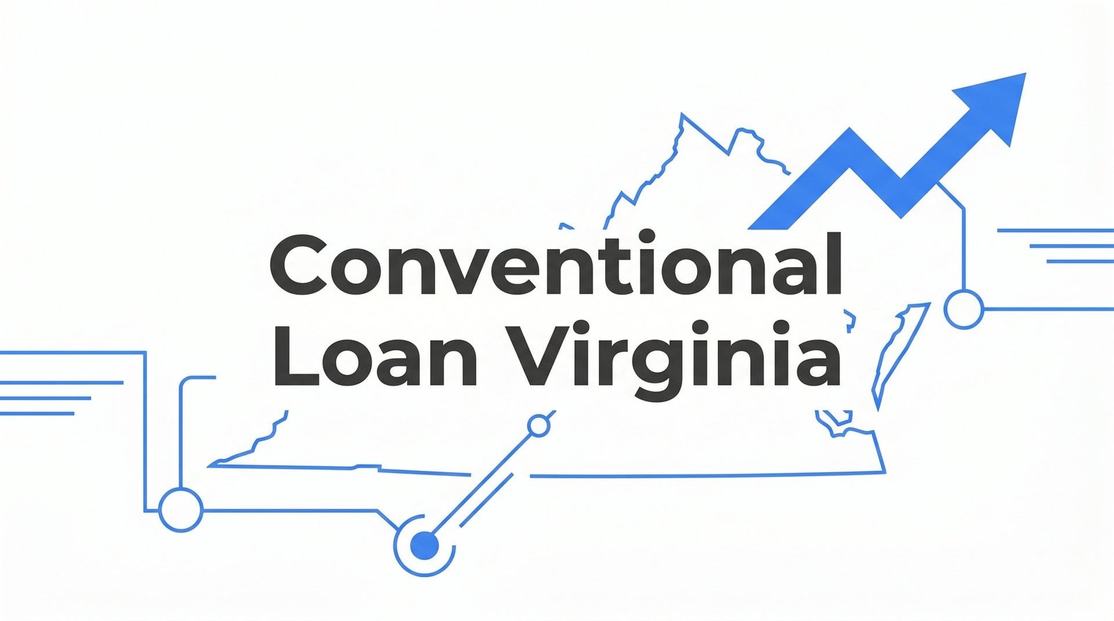Conventional Loan Virginia: Requirements, Rates, and How to Qualify in 2026