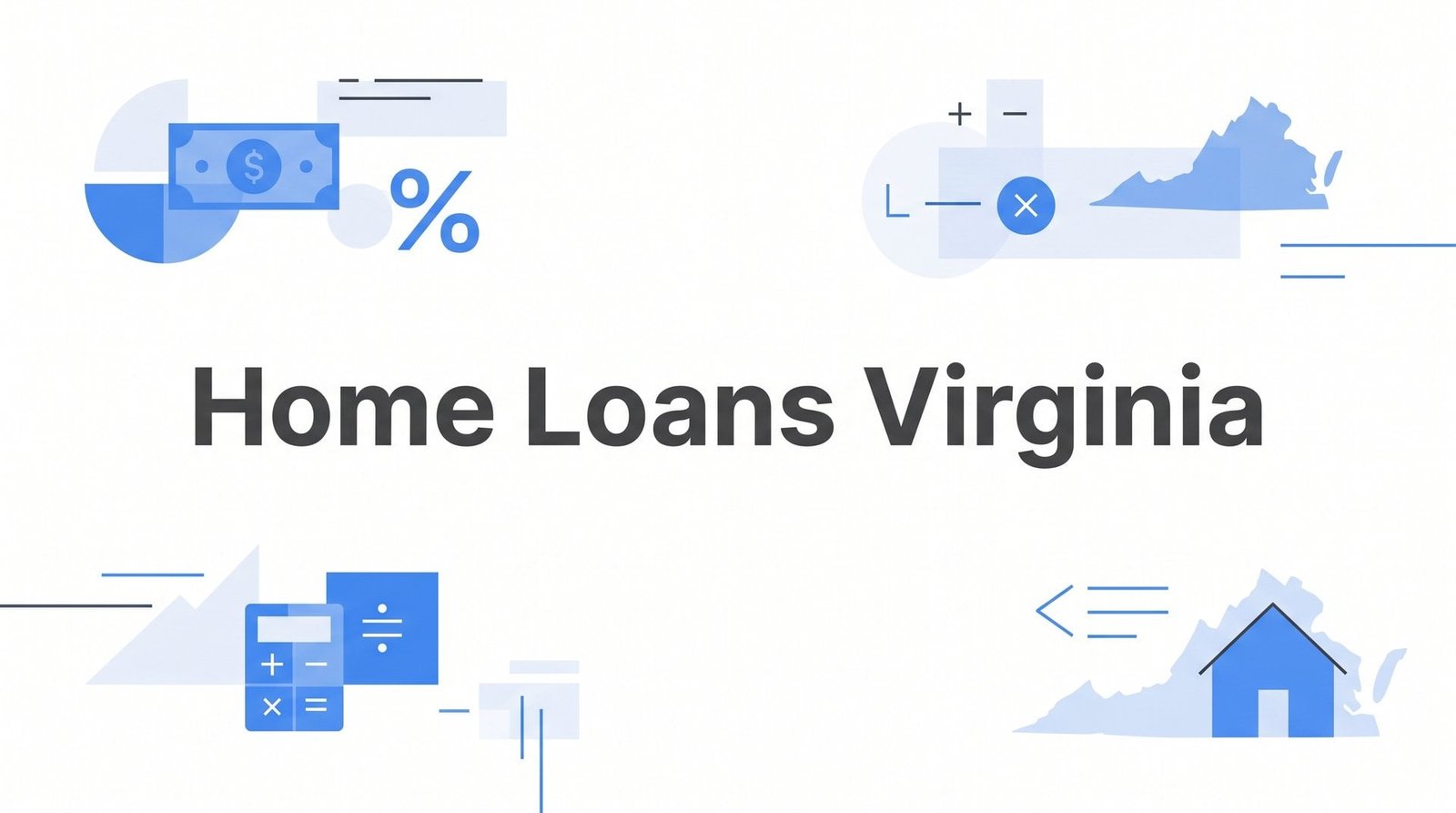 7 Proven Strategies to Get the Best Home Loans in Virginia