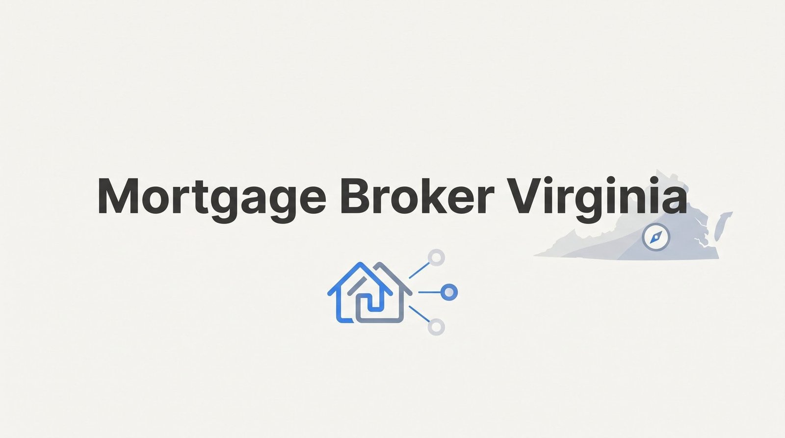 7 Proven Strategies for Choosing the Right Mortgage Broker in Virginia