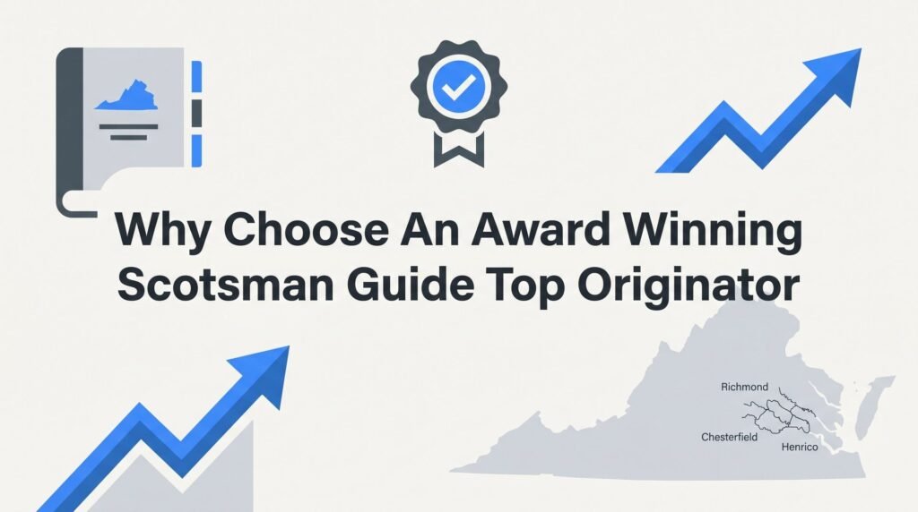 7 Reasons to Choose an Award-Winning Scotsman Guide Top Originator for Your Virginia Mortgage
