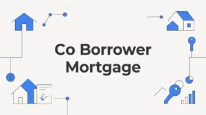 Co Borrower Mortgage: What It Means, Who Qualifies, and How It Affects Your Virginia Home Loan