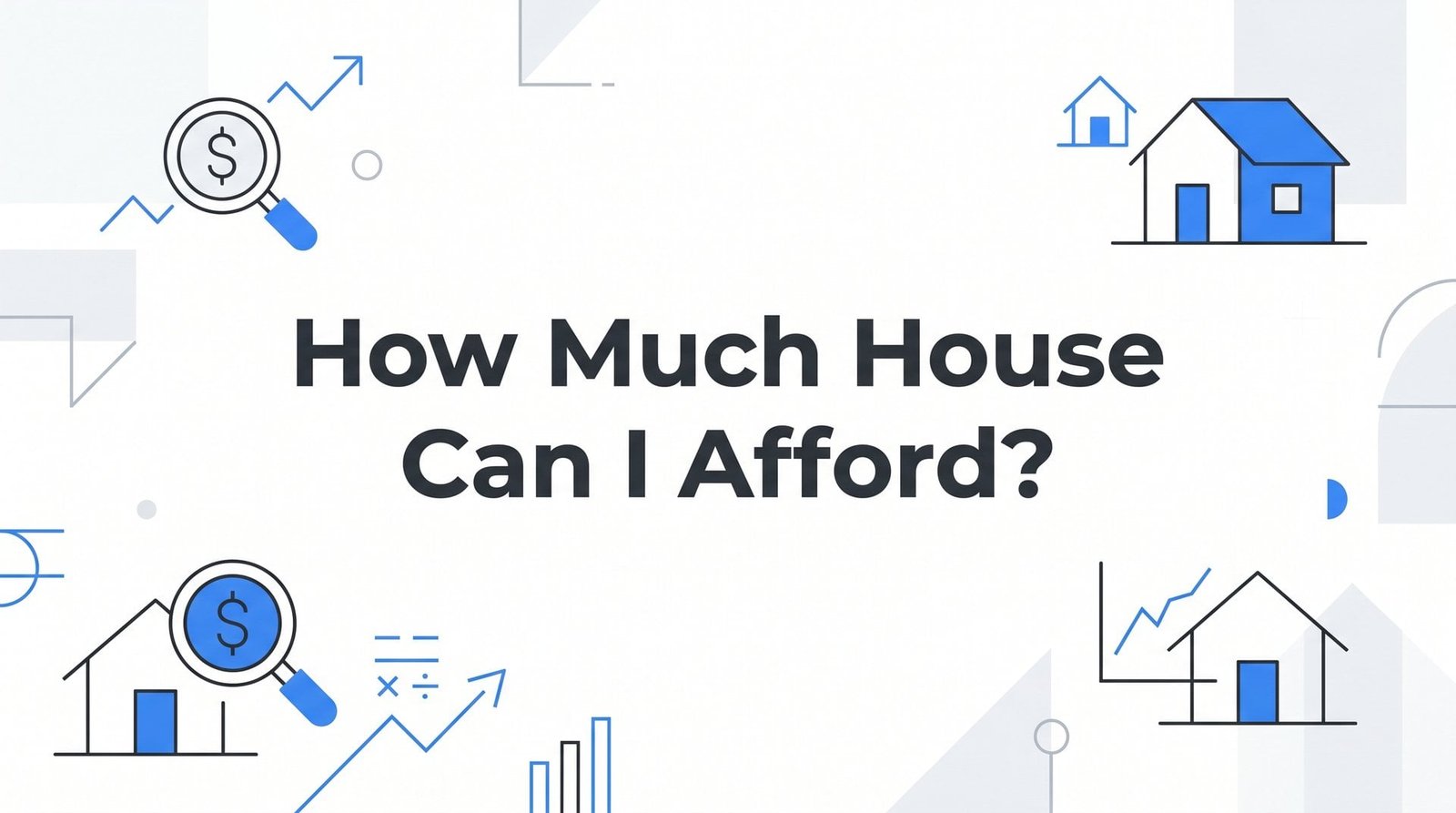 How Much House Can I Afford? A Step-by-Step Guide for Virginia Homebuyers