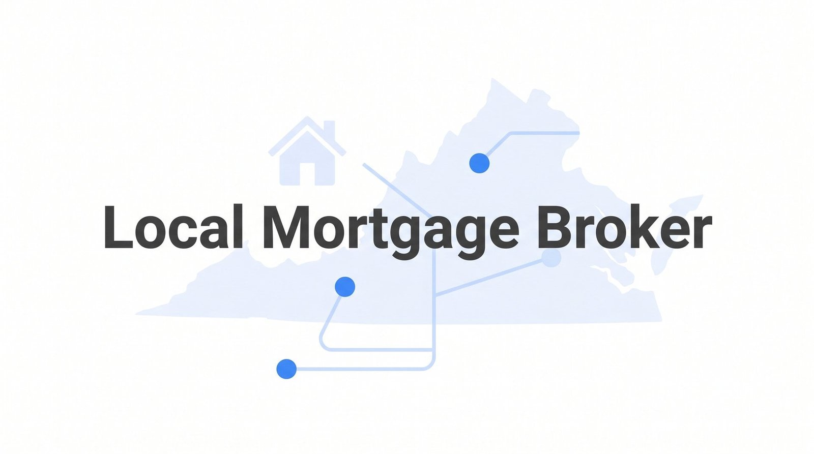 7 Smart Strategies to Use a Local Mortgage Broker in Virginia (And Why It Changes Everything)