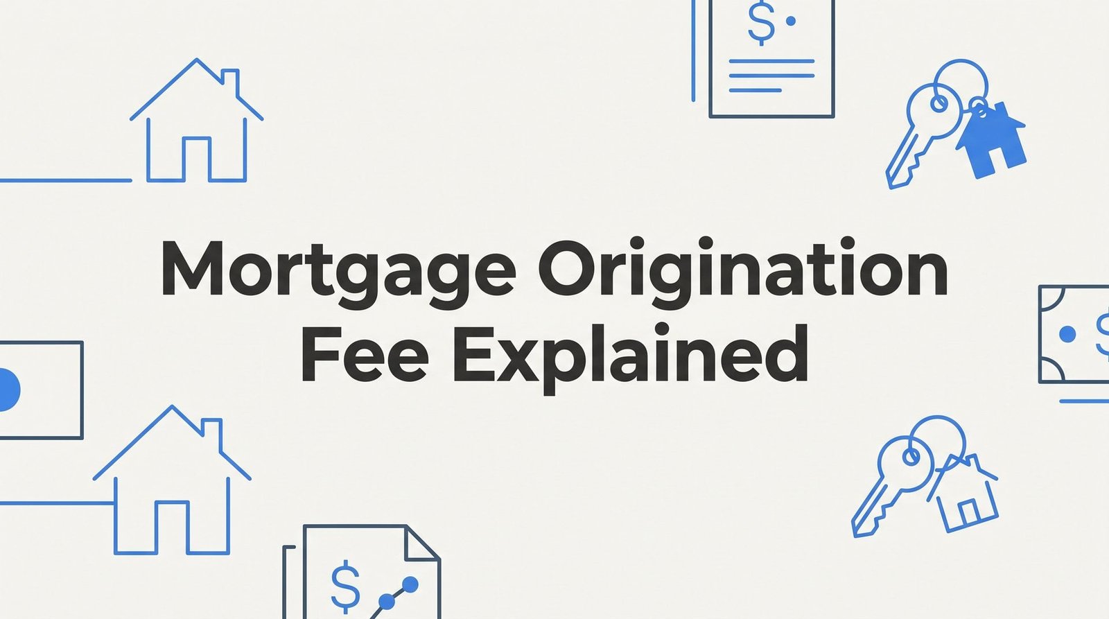 Mortgage Origination Fee Explained: What Virginia Homebuyers Actually Pay at Closing